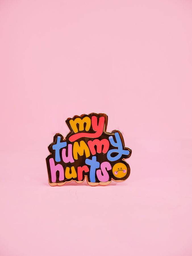 My Tummy Hurts Enamel Pin