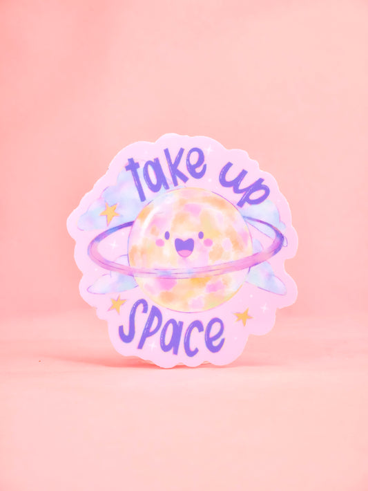 Take Up Space Sticker
